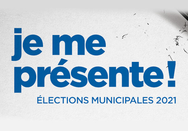 Élections municipales 2021 : « Je me présente ! »