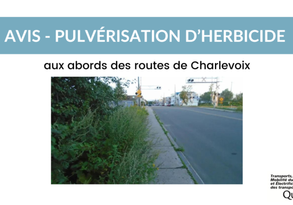 Pulvérisation d’herbicide aux abords de diverses routes dans la région de Charlevoix